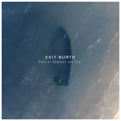 Exit North - Book Of Romance And Dust [180 Gram] [Record Store Day] (Wht)