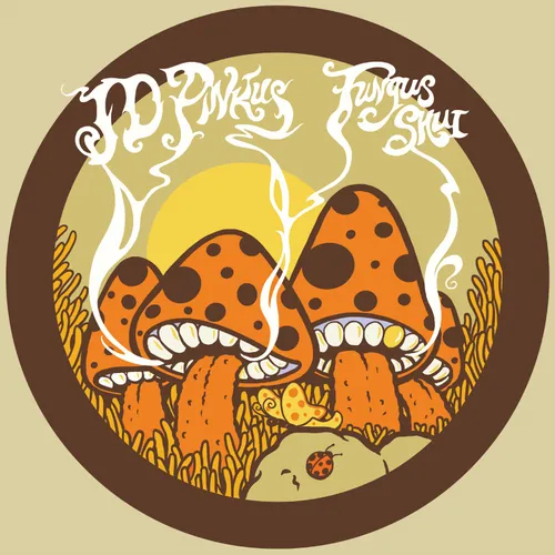 JD Pinkus - Fungus Shui [Spore Splatter LP]