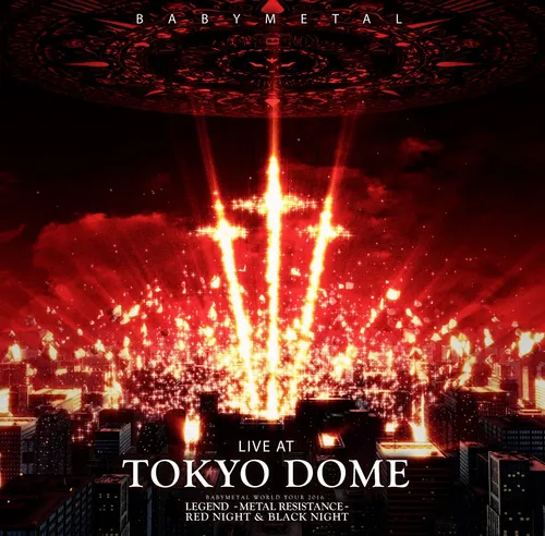 Live At Tokyo Dome (Babymetal World Tour 2016 Legend - Metal Resistance - Red Night & Black Night)