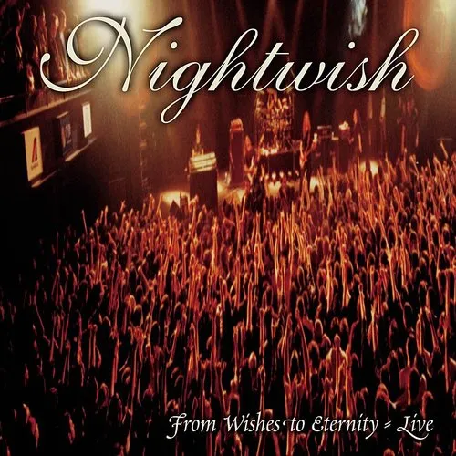 Nightwish - From Wishes To Eternity