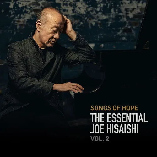 Joe Hisaishi - Songs of Hope: the Essential Joe Hisaishi Vol. 2