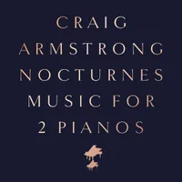 Craig Armstrong - Nocturnes - Music For Two Pianos [LP]