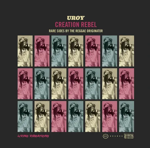 U Roy - Creation Rebel: Rare Sides By The Reggae Originator 1971