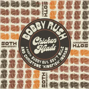 Bobby Rush - Chicken Heads 50th Anniversary [RSD Black Friday 2021]