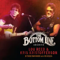 Lou Reed and Kris Kristofferson - The Bottom Line Archive Series: In Their Own Words: With Vin Scelsa [RSD 2022]