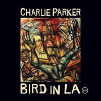 Charlie Parker - Bird In LA [RSD Black Friday 2021]