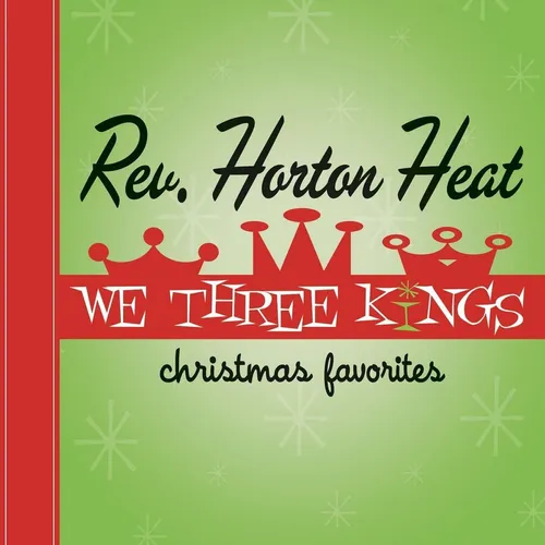Reverend Horton Heat - We Three Kings [RSD Black Friday 2021]