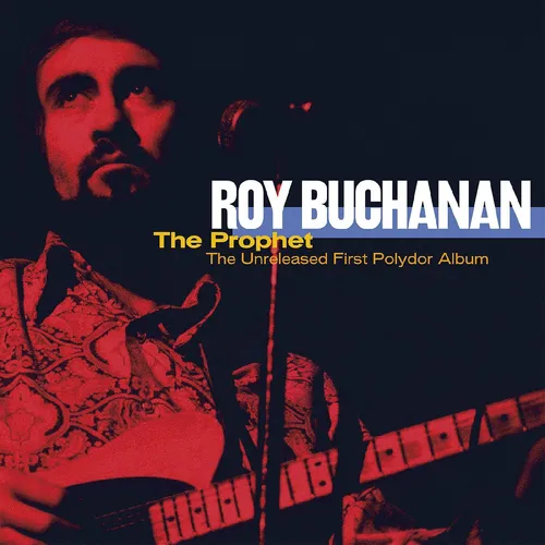Roy Buchanan - The Prophet--The Unreleased First Polydor Album [RSD Black Friday 2021]