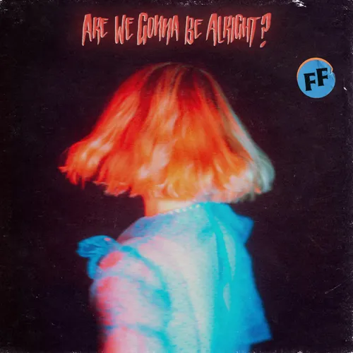 Fickle Friends - Are We Gonna Be Alright? vinyl record cover