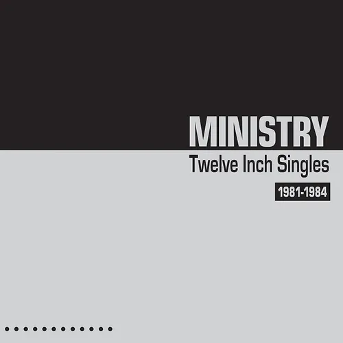 Ministry - Twelve Inch Singles 1981-1984 vinyl record cover