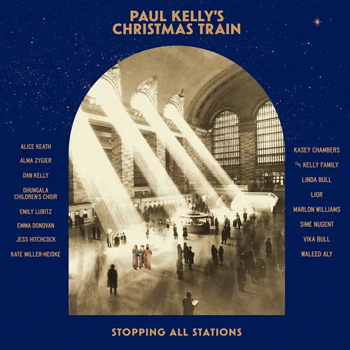 Paul Kelly - Paul Kelly’s Christmas Train