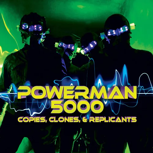 Powerman 5000 - Copies Clones & Replicants