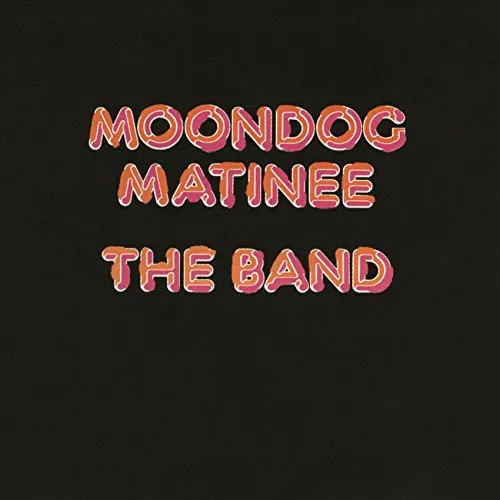 The Band - Moondog Matinee vinyl record cover