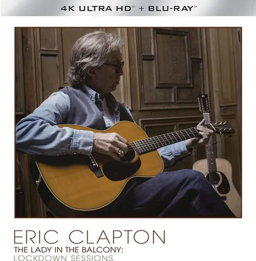 Eric Clapton - The Lady In The Balcony: Lockdown Sessions [4K Blu-ray]