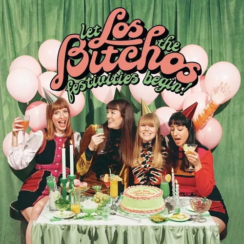 Los Bitchos - Let The Festivities Begin! [Indie Exclusive Limited Edition Light Green LP]