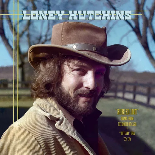 Loney Hutchins - Buried Loot: Demos from the House of Cash and Outlaw Era, ’73-’78 [2LP]