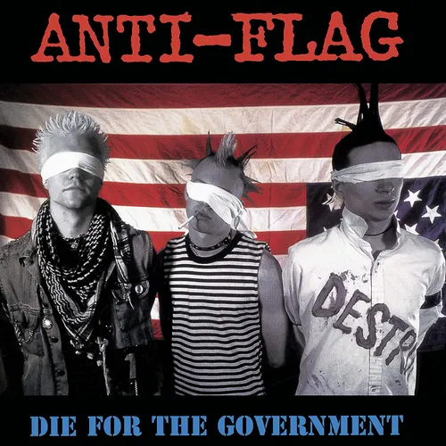 Anti-Flag - Die For The Government [Deluxe]