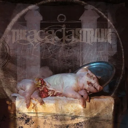 The Acacia Strain - The Dead Walk vinyl record cover