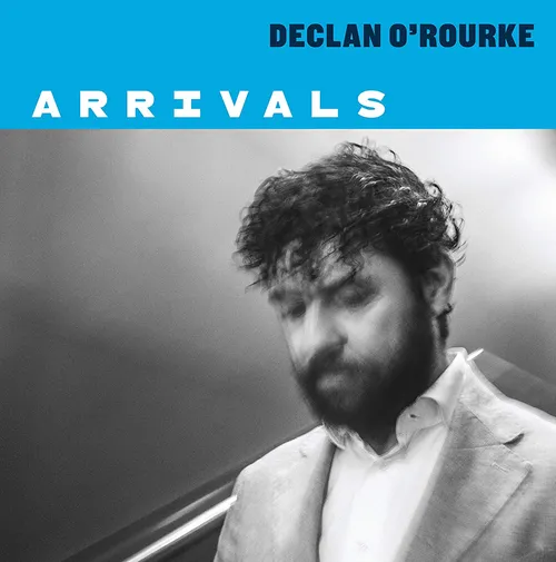 Declan O'Rourke - Arrivals [Import LP]