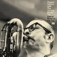 Pepper Adams with The Tommy Banks Trio - Live at Room At The Top [RSD 2022]