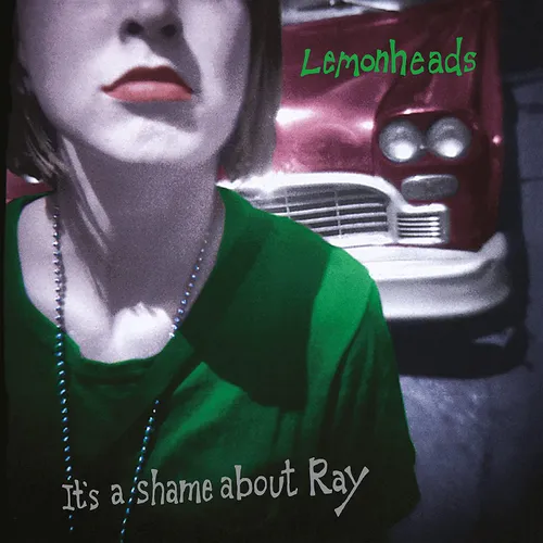 The Lemonheads - It’s A Shame About Ray: 30th Anniversary Edition [Indie Exclusive limited Edition Deluxe 2LP]