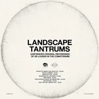 Landscape Tantrums - Unfinished Original Recordings Of De-Loused In The Comatorium