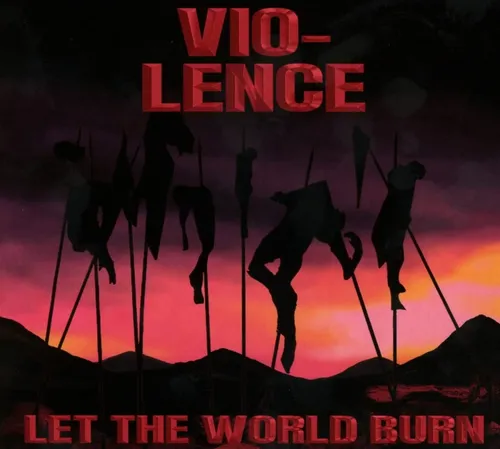 Vio-Lence - Let The World Burn EP