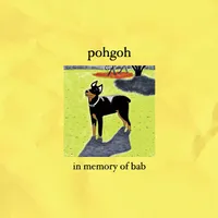Pohgoh - IN MEMORY OF BAB