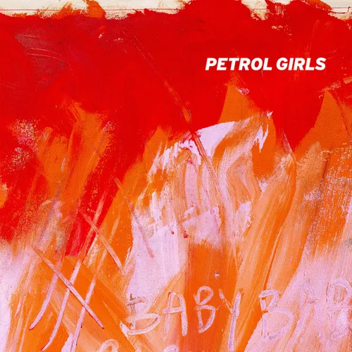 Petrol Girls - Baby [Indie Exclusive Limited Edition Orange LP]