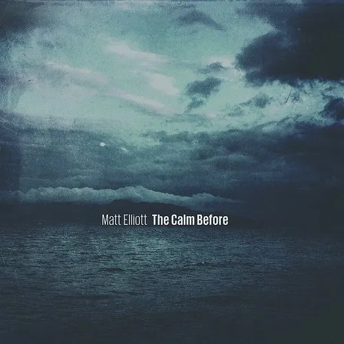 Matt Elliott - Calm Before vinyl record cover