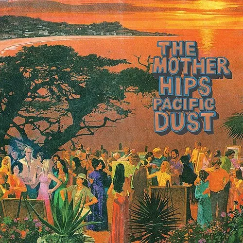 Mother Hips - Pacific Dust vinyl record cover