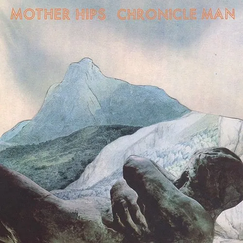 Mother Hips - Chronicle Man vinyl record cover
