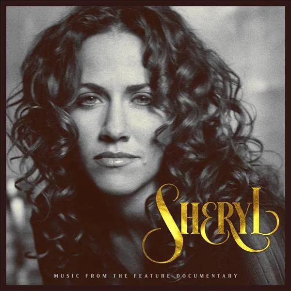 Sheryl Crow - Sheryl: Music From The Feature Documentary [2CD