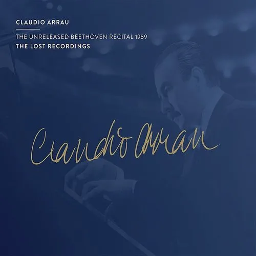 Claudio Arrau - Unreleased Beethoven