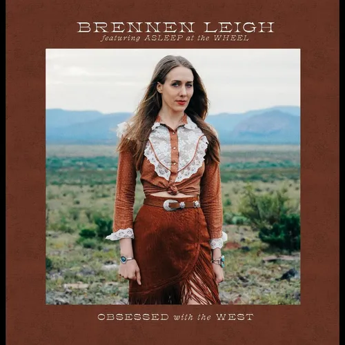 Brennen Leigh - Obsessed With The West