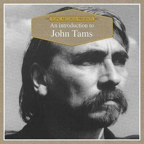 An Introduction To JOHN TAMS