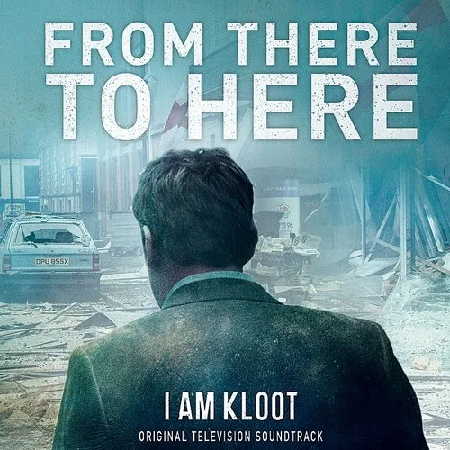 I Am Kloot - From There to Here (Original Soundtrack) vinyl record cover