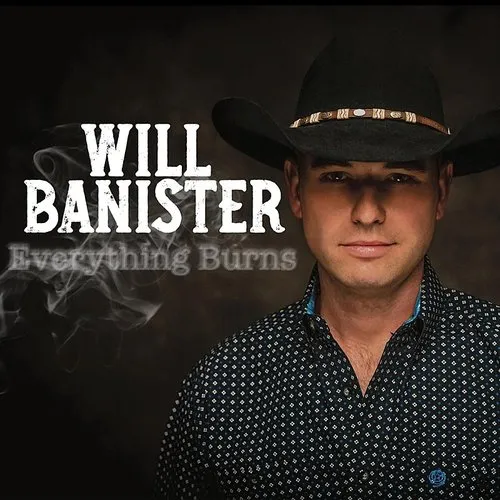 Will Banister - Everything Burns