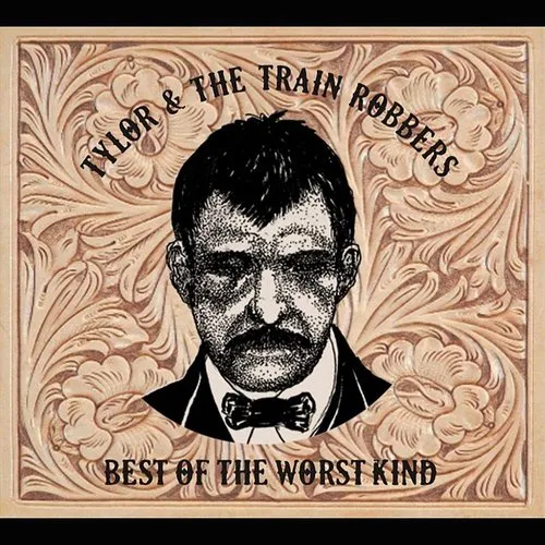 Tylor - Best Of The Worst Kind