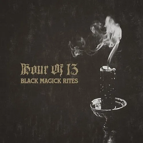 Hour Of 13 - Black Magick Rites