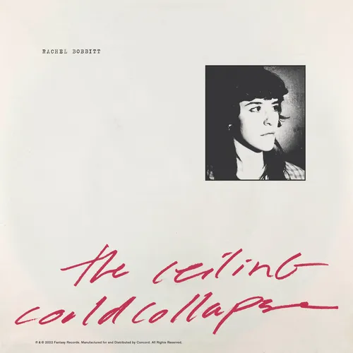 Rachel Bobbitt - The Ceiling Could Collapse [EP]
