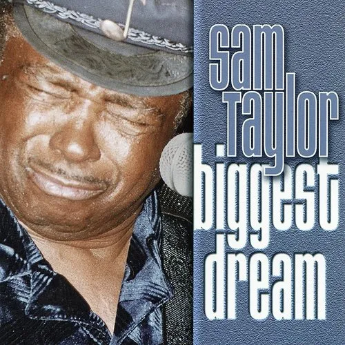 Sam "The Man" Taylor (Sax) - Biggest Dream