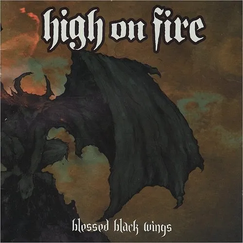 High On Fire - Blessed Black Wings (Can)