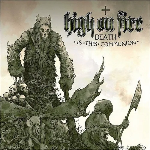 High On Fire - Death Is This Communion (Can)