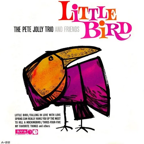Pete Jolly Trio & Friends - Little Bird vinyl record cover