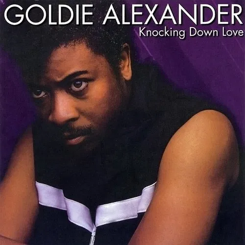 Goldie Alexander - Knocking Down Love (Can)