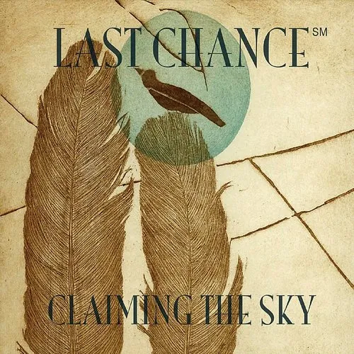 Last Chance - Claiming The Sky