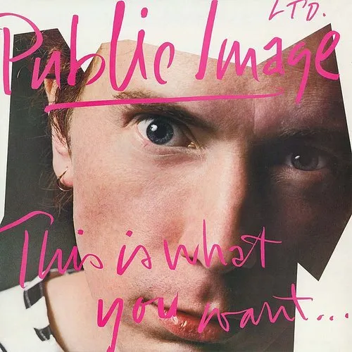 Public Image Ltd - This Is What You Want This Is What You Get