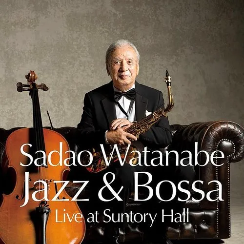 Sadao Watanabe - Jazz & Bossa (live At Suntory Hall)