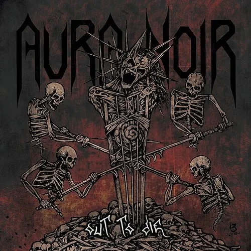 Aura Noir - Out To Die (Arg)